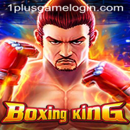 Exploring BoxingKing: A Journey into the Arena of 1plusgame