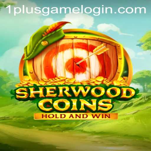 Exploring the Exciting World of SherwoodCoins: A 1plusgame Adventure
